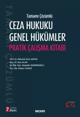 Tamamı Çözümlü Ceza Hukuku Genel Hükümler Pratik Çalışma Kitabı 7.BASKI