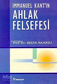 Immanuel Kant'ın Ahlak Felsefesi