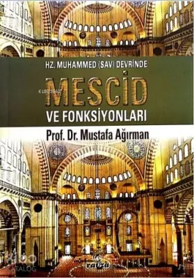Hz. Muhammed Devrinde Mescid ve Fonksiyonları