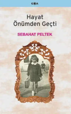 Hayat Önümden Geçti