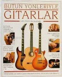 Bütün Yönleriyle Gitarlar