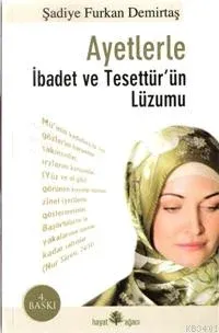 Ayetlerle İbadet ve Tesettür´ün Lüzumu