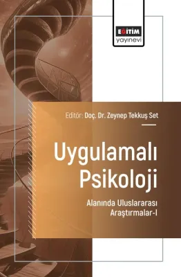 Uygulamalı Psikoloji Alanında Uluslararası Araştırmalar-I