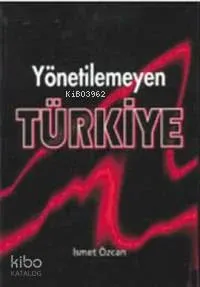 Yönetilemeyen Türkiye