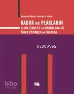 Kabuk ve Plakların Statik Stabilite ve Dinamik Analizi