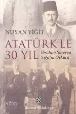Atatürk'le 30 Yıl