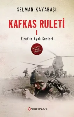 Kafkas Ruleti 1 - Fırat'ın Ayak Sesleri Selman Kayabaşı
