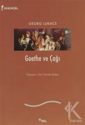 Goethe ve Çağı Georg Lukacs