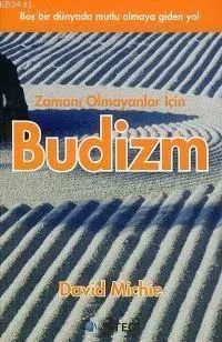 Zamanı Olmayanlar İçin Budizm