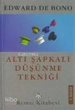 Altı Şapkalı Düşünme Tekniği