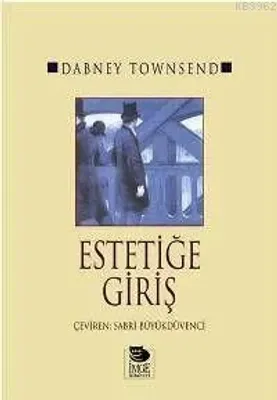 ESTETİĞE GİRİŞ Dabney Townsend
