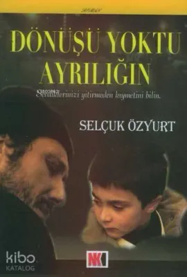 Dönüşü Yoktu Ayrılığın