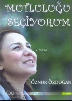 Mutluluğu Seçiyorum