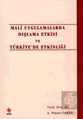 Mali Uygulamalarda Dışlama Etkisi ve Türkiye’de Etkinliği A. Niyazi Öz