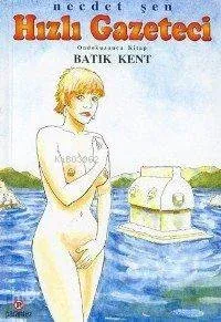 Hızlı Gazeteci 19 - Batık Kent