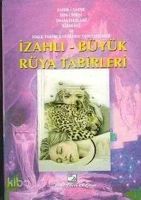 İzahlı Büyük Rüya Tabirleri