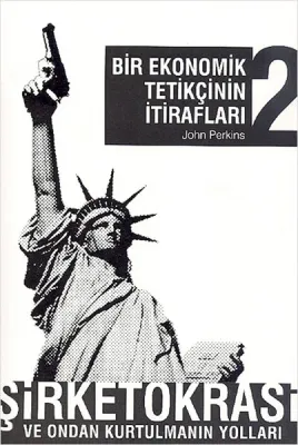 Bir Ekonomik Tetikçinin İtirafları 2 (Cep Boy) John Perkins