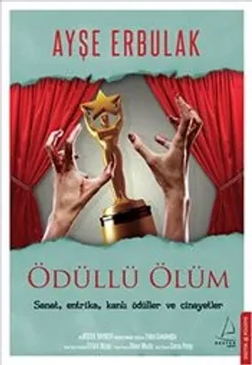 Ödüllü Ölüm Ayşe Erbulak