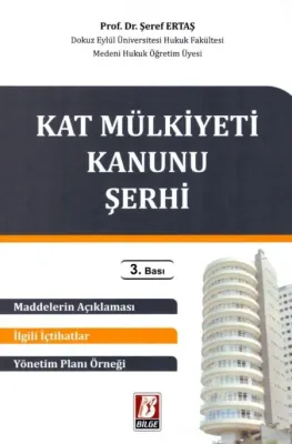 Kat Mülkiyeti Kanunu Şerhi 3.BASKI Şeref Ertaş Kat Mülkiyeti Kanunu Şerhi 3.BASKI Şeref Ertaş