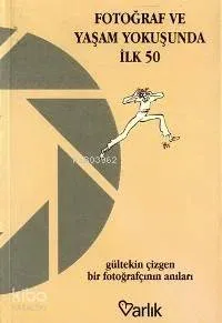 Fotoğraf ve Yaşam Yokuşunda İlk 50