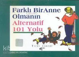 Özel Bir Anne Olmanın 101 Yolu