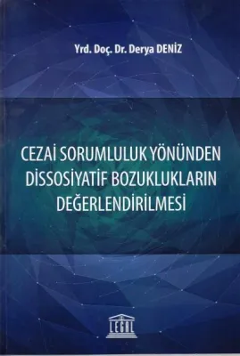 Cezai Sorumluluk Yönünden Dissosiyatif Bozuklukların Değerlendirilmesi