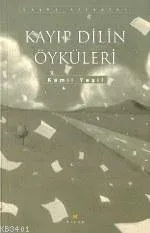 Kayıp Dilin Öyküleri