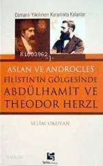 Filistin'in Gölgesinde Abdulhamit ve Theodor Herzl