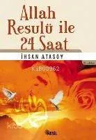 Allah Resulü İle 24 Saat