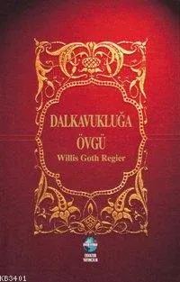 Dalkavukluğa Övgü