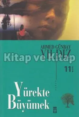 Yürekte Büyümek