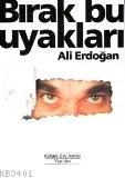 Bırak Bu Uyakları