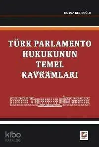 Türk Parlamento Hukukunun Temel Kavramları