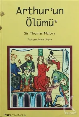 Arthur'un Ölümü Sir Thomas Malory
