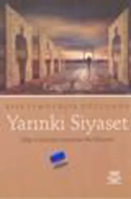 Epistomolojik Düzlemde Yarınki Siyaset