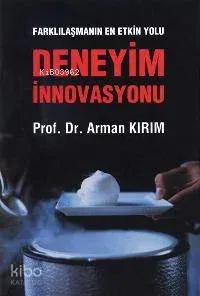 Farklılaşmanın En Etkili Yolu Deneyim İnnovasyonu