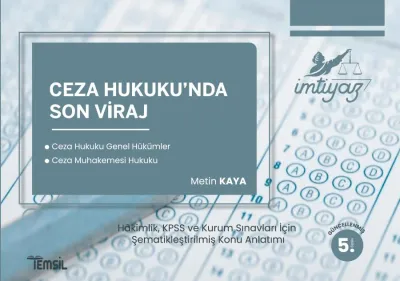 İMTİYAZ Ceza Hukuku’nda Son Viraj 5. BASKI Metin Kaya İMTİYAZ Ceza Hukuku’nda Son Viraj 5. BASKI Metin Kaya