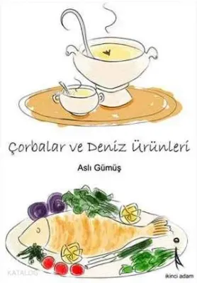 Çorbalar ve Deniz Ürünleri