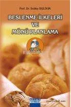 Beslenme İlkeleri ve Mönü Planlama