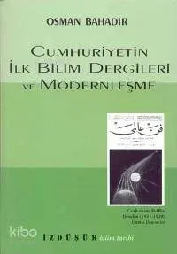 Cumhuriyetin İlk Bilim Dergileri ve Modernleşme