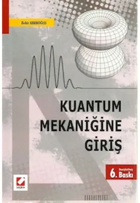 Kuantum Mekaniğine Giriş Bekir Karaoğlu