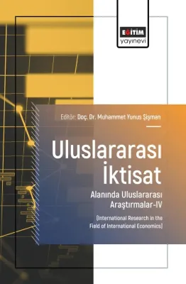 Uluslararası İktisat Alanında Uluslararası Araştırmalar-IV