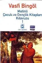 Metinli Çocuk ve Gençlik Kitapları Kılavuzu / 1