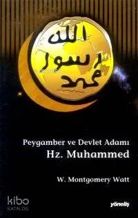 Peygamber ve Devlet Adamı Hz. Muhammed