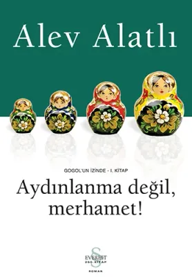 Aydınlanma Değil, Merhamet! %25 indirimli Alev Alatlı