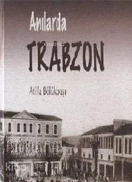 Anılarda Trabzon (2 Cilt)