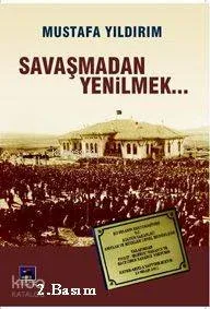 Savaşmadan Yenilmek...