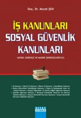İş Kanunları - Sosyal Güvenlik Kanunları