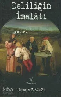 Deliliğin İmalâtı