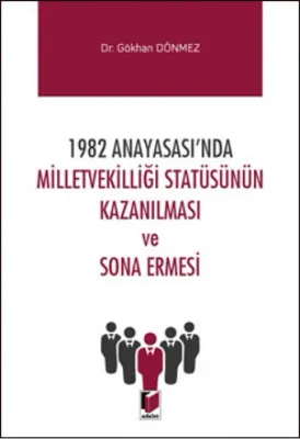 Milletvekilliği Statüsünün Kazanılması ve Sona Ermesi